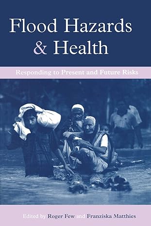 flood hazards and health 1st edition roger few ,franziska matthies 1844072169, 978-1844072163