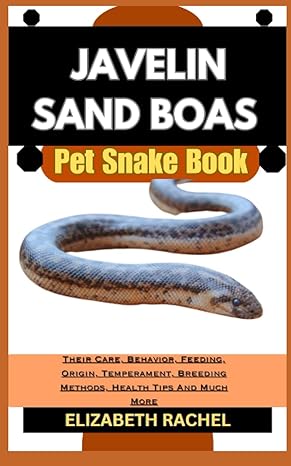 javelin sand boas pet snake book their care behavior feeding origin temperament breeding methods health tips