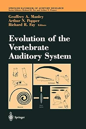 evolution of the vertebrate auditory system 1st edition geoffrey a manley, arthur n popper, richard r fay