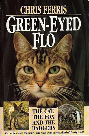 green eyed flo the cat the fox and the ray badgers 1st edition chris ferris 034058615x, 978-0340586150