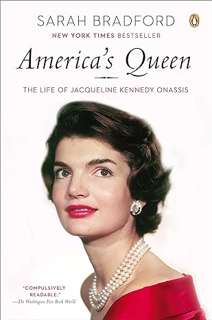 americas queen the life of jacqueline kennedy onassis 1st edition sarah bradford 0141002204, 978-0141002200