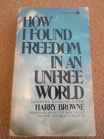 how i found freedom in an unfree world later printing edition harry browne 0380177722, 978-0380177721