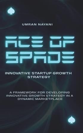 ace of spade innovative start up growth strategy a framework for developing innovative growth strategy in a