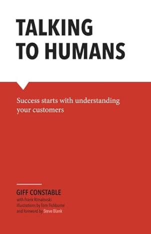 talking to humans success starts with understanding your customers 1st edition giff constable ,frank