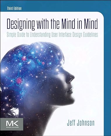 designing with the mind in mind simple guide to understanding user interface design guidelines 3rd edition