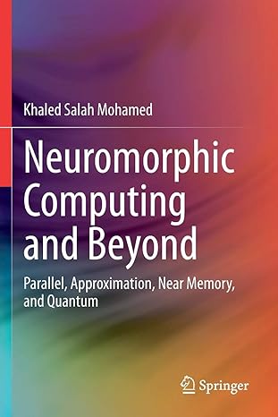 neuromorphic computing and beyond parallel approximation near memory and quantum 1st edition khaled salah