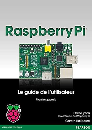 raspberry pi le guide de lutilisateur 1st edition gareth halfacree 2744025798, 978-2744025792
