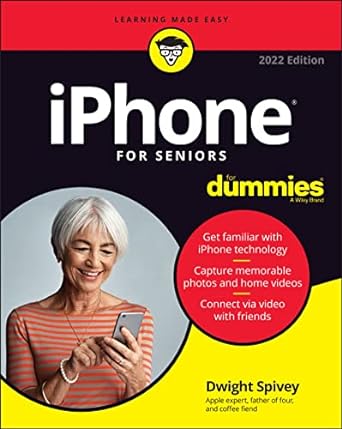 iphone for seniors for dummies 2022nd edition dwight spivey 1119837189, 978-1119837183