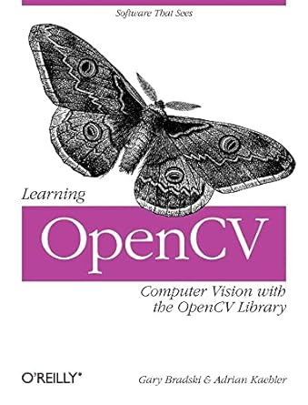 learning opencv computer vision with the opencv library 1st edition gary bradski ,adrian kaehler 0596516134,
