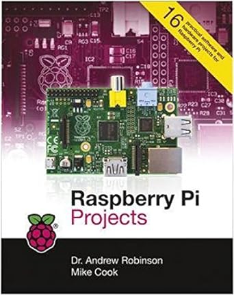 raspberry pi projects 1st edition andrew robinson ,mike cook b002bm7ql6, 978-1118555439
