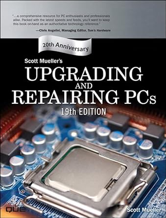 upgrading and repairing pcs 19th edition scott mueller b000apg88s, 978-0789739544