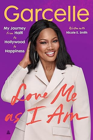love me as i am my journey from haiti to hollywood to happiness 1st edition garcelle beauvais 0063099594,