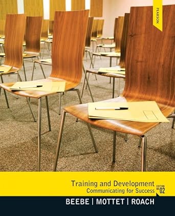 training and development communicating for success 2nd edition steven a beebe ,timothy p mottet ,k david