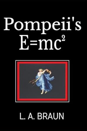 pompeiis e mc 1st edition l a braun 979-8372302259