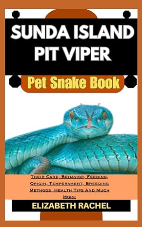 sunda island pit viper pet snake book their care behavior feeding origin temperament breeding methods health