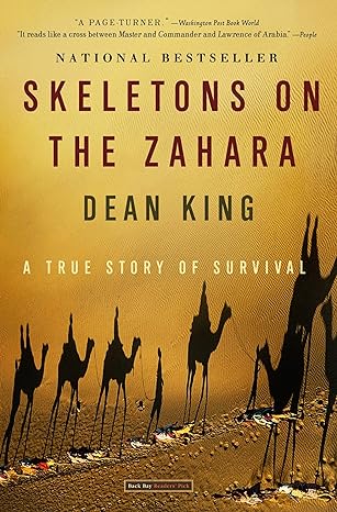 skeletons on the zahara a true story of survival 1st edition dean king 0316159352, 978-0316159357