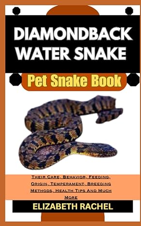 diamondback water snake pet snake book their care behavior feeding origin temperament breeding methods health
