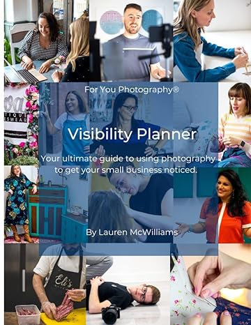 visibility planner your ultimate guide to using photography to get your small business noticed 1st edition