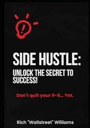 side hustle unleashing your earning potential the 9 5 side hustle blueprint how to pursue your passion