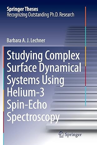 studying complex surface dynamical systems using helium 3 spin echo spectroscopy 1st edition barbara a j