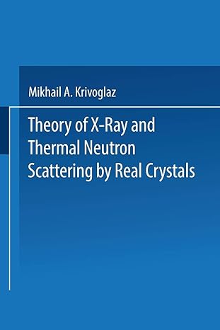 theory of x ray and thermal neutron scattering by real crystals 1st edition m a krivoglaz 1489955844,