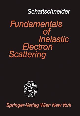 fundamentals of inelastic electron scattering 1st edition p schattschneider 3211819371, 978-3211819371