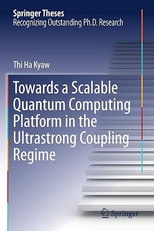 towards a scalable quantum computing platform in the ultrastrong coupling regime 1st edition thi ha kyaw