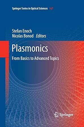 plasmonics from basics to advanced topics 2012th edition stefan enoch ,nicolas bonod 3642441238,