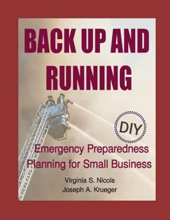 back up and running diy emergency preparedness planning for small business 1st edition virginia s. nicols