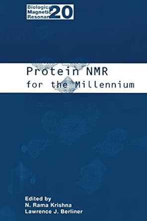 protein nmr for the millennium 2002nd edition n rama krishna ,lawrence j berliner 1475787359, 978-1475787351