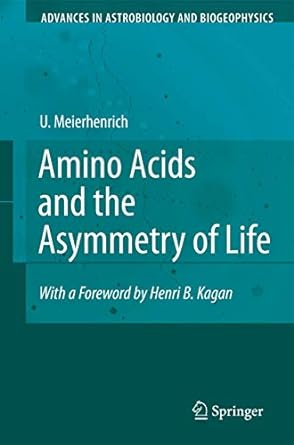 amino acids and the asymmetry of life 1st edition uwe meierhenrich ,henri b kagan 3642095585, 978-3642095580