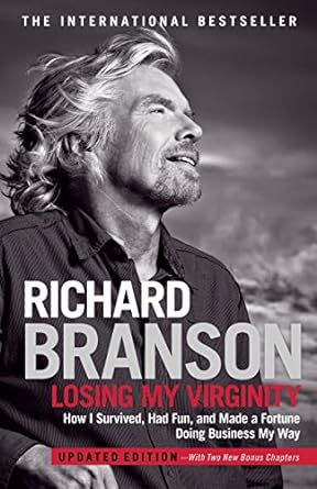 losing my virginity how i survived had fun and made a fortune doing business my way updated edition richard
