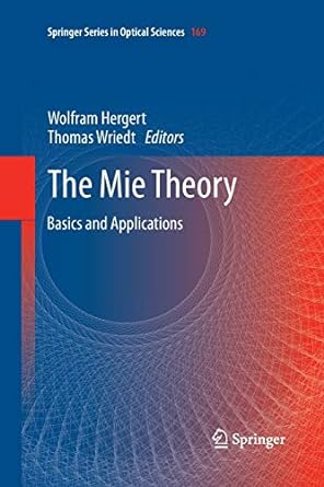 the mie theory basics and applications 2012th edition wolfram hergert ,thomas wriedt 3642436145,