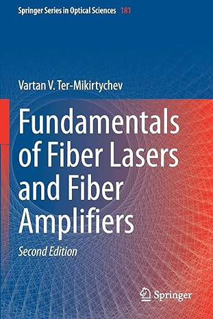 fundamentals of fiber lasers and fiber amplifiers 2nd edition vartan v ter mikirtychev 3030338924,