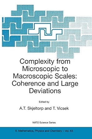 complexity from microscopic to macroscopic scales coherence and large deviations 1st edition a.t. skjeltorp