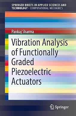 vibration analysis of functionally graded piezoelectric actuators 1st edition pankaj sharma 9811337160,