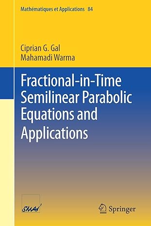 fractional in time semilinear parabolic equations and applications 1st edition ciprian g. gal ,mahamadi warma