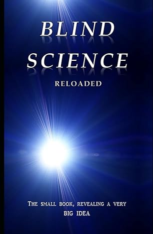 blind science reloaded a small book revealing a very big idea 1st edition simon blackwater 1692031538,