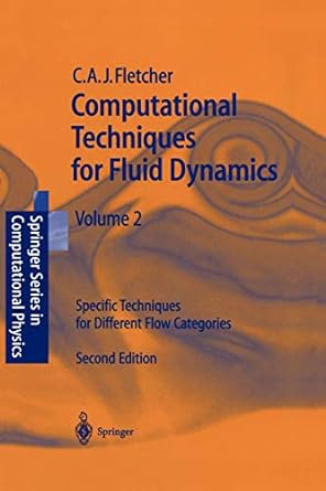 computational techniques for fluid dynamics volume 2 specific techniques for different flow categories 2nd