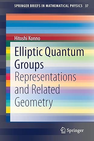 elliptic quantum groups representations and related geometry 1st edition hitoshi konno 9811573867,