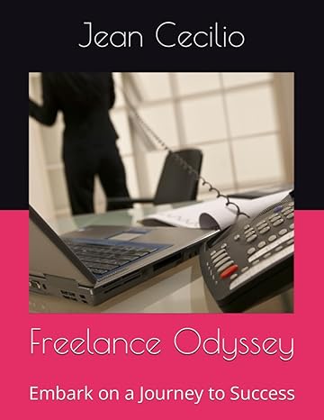 freelance odyssey embark on a journey to success 1st edition jean cecilio 979-8852817839