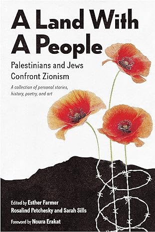 a land with a people palestinians and jews confront zionism 1st edition esther farmer ,rosalind pollack