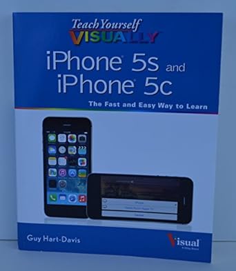 teach yourself visually iphone 5s and iphone 5c 1st edition hart davis 1118661036, 978-1118661031
