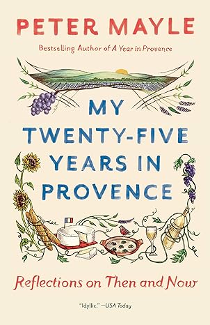 my twenty five years in provence reflections on then and now 1st edition peter mayle 1101974281,