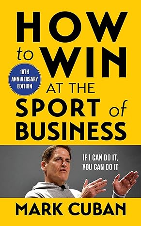 how to win at the sport of business if i can do it you can do it 10th anniversary edition anniversary edition