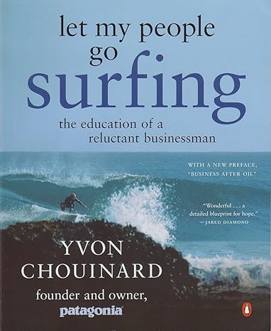 let my people go surfing the education of a reluctant businessman 13511 edition yvon chouinard 0143037838,