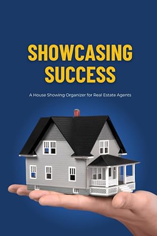 showcasing success a house showing organizer for real estate agents 1st edition eric t. martin 979-8850909666