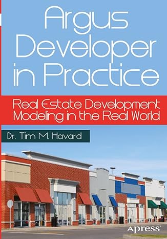argus developer in practice real estate development modeling in the real world 1st edition tim m. havard
