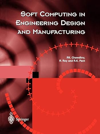 soft computing in engineering design and manufacturing 1st edition pravir k. chawdhry, rajkumar roy, raj k.