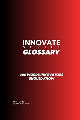 innovate series glossary 200 words innovators should know 1st edition sierra pollard 979-8852973122